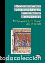 Libros: Derecho Can&oacute;nico en perspectiva hist&oacute;rica - Sedano Rueda, Joaqu&iacute;n; &Aacute;lvarez de las Asturias