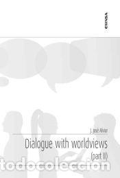 Libros: Dialogue with worldviews. Part II - Alviar, Joselito Jos&eacute;