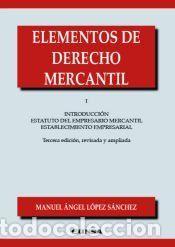 Libros: Elementos de Derecho Mercantil I - L&oacute;pez S&aacute;nchez, Manuel &Aacute;ngel - Foto 1