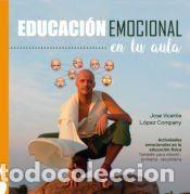 Libros: EDUCACI&Oacute;N EMOCIONAL en tu aula - L&Oacute;PEZ COMPANY,JOSE VICENTE