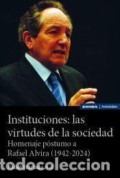 Libros: Instituciones: las virtudes de la sociedad - Hurtado Dom&iacute;nguez, Rafael