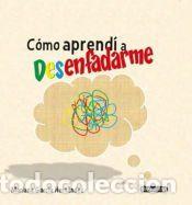 Libros: COMO APRENDI A DESENFADARME - GARCIA HERNANDEZ, MARIANA