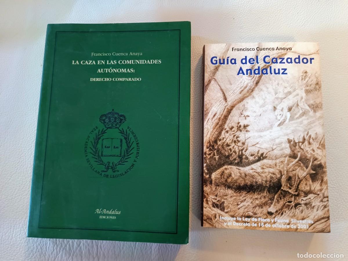 Libros: LA CAZA EN LAS COMUNIDADES +GUIA DEL CAZADOR ANDALUZ