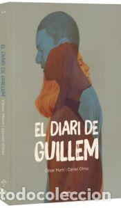 Libros: DIARI DE GUILLEM,EL - MARTI,CESAR/OLMO,DANIEL