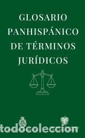 Libros: Glosario panhisp&aacute;nico de t&eacute;rminos jur&iacute;dicos - Real Academia Espa&ntilde;ola