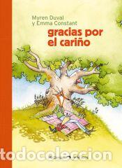 Libros: Gracias por el cari&ntilde;o - Constant, Emma; Duval, Myren