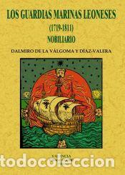 books: GUARDIAS MARINAS LEONESES 1719-1811... - V&aacute;lgoma y D&iacute;az-Varela, Dalmiro de la