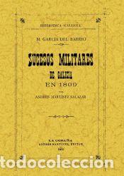Libros: Sucesos militares de Galicia en 1809 y operaciones de la presente guerra - Garc&iacute;a del Barrio, Manuel