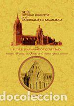 Libros: Gu&iacute;a hist&oacute;rico-descriptiva de las catedrales de Salamanca - Vicente Bajo, Juan Antonio