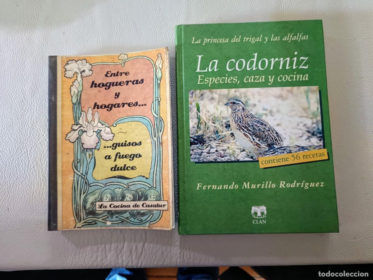 Libros: LA COCINA Y LA CAZA LA CODORNIZ +ENTRE HOGUERAS Y HOGARES