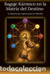 Libros: Bagaje K&aacute;rmico en la Matriz del Destino - Dinara Axanova
