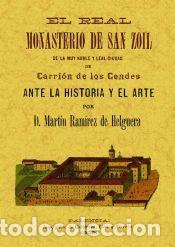 Libros: El Real Monasterio de San Zoilo - Ram&iacute;rez de Helguera, Mart&iacute;n