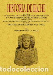 Libros: Historia de Elche - Ibarra Ruiz, Pedro - Foto 1