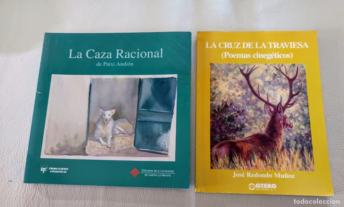 Libros: LA GRUZ DE LA TRAVIESA +LA CAZA RACIONAL