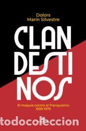 Libros: Clandestinos - Mar&iacute;n Silvestre, Dolors