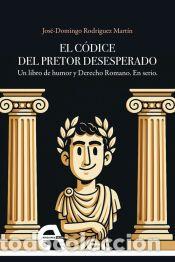 Libros: El c&oacute;dice del Pretor Desesperado - Rodr&iacute;guez Mart&iacute;n, Jos&eacute;-Domingo
