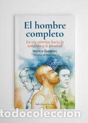 Libros: El hombre completo: La v&iacute;a t&aacute;ntrica hacia la sanaci&oacute;n y la plenitud - Guti&eacute;rrez Gonz&aacute;lez, M&oacute;nica