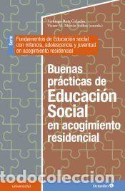 Libros: Buenas pr&aacute;cticas de la educaci&oacute;n social en acogimiento residencial - Mart&iacute;n Solbes, V&iacute;ctor M.; Ruiz