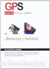 Libros: Anorexia y bulimia - Santaella Moreno, Gema - Foto 1