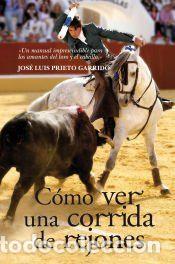 Libros: C&oacute;mo ver una corrida de rejones - Jos&eacute; Luis Prieto Garrido