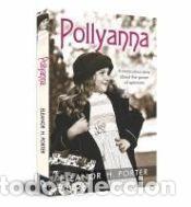 Libros: Pollyanna: Classic Novel a Timeless Tale of Optimism and Gratitude - Porter, Eleanor H.