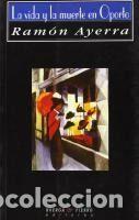 Libros: La vida y la muerte en Oporto - Ayerra, Ram&oacute;n - Foto 1