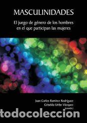 Libros: MASCULINIDADES - Juan Carlos Ram&iacute;rez Rodr&iacute;guez