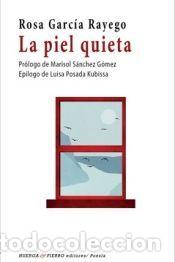 Libros: La piel quieta - Garcia Rayero, Rosa