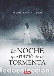 Libros: La noche que naci&oacute; la tormenta - Mart&iacute;n Romo, Pedro