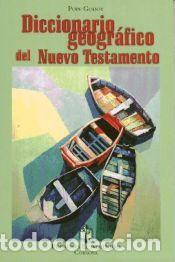 Libros: DICCIONARIO GEOGR&Aacute;FICO DEL NUEVO TESTAMENTO
