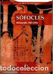 Libros: S&oacute;focles : bibliograf&iacute;a, 1960-2004 - Roig Lanzillotta, Fernando Lautaro