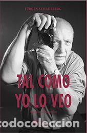 Libros: TAL COMO YO LO VEO - Schadeberg, J&uuml;rgen