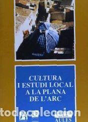 Libros: Cultura i estudi local a La Plana de lArc - Allepuz Marz&aacute;, Xavier