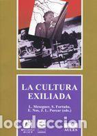 Libros: La cultura exiliada. - Navarro Dur&aacute;n, Rosa