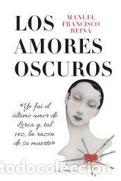 Libros: Los amores oscuros - Manuel Francisco Reina