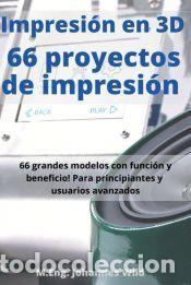 Libros: Impresi&oacute;n en 3D | 66 proyectos de impresi&oacute;n - M.Eng. Johannes Wild