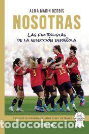 Libros: NOSOTRAS - Mar&iacute;n Berb&iacute;s, Alma