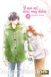 Libros: Y AUN ASI, ERES MUY DULCE 10 - ANAN, KUJIRA