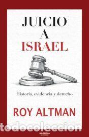 Libros: Juicio a Israel - Historia, evidencia y derecho - Altman, Roy
