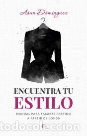 Libros: Encuentra tu estilo - Dominguez, Asun