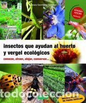 Libros: Insectos que ayudan al huerto y vergel ecol&oacute;gicos - Quintano S&aacute;nchez, Jes&uacute;s