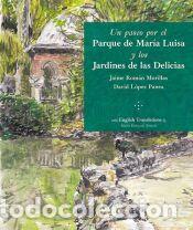 Libros: Un paseo por el Parque de Mar&iacute;a Luisa y los Jardines de las Delicias - Rom&aacute;n Morillas, Jaime
