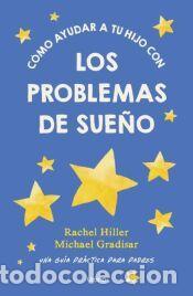 Libros: C&oacute;mo ayudar a tu hijo con los problemas de sue&ntilde;o - Gradisar, Michael; Hiller, Rachel
