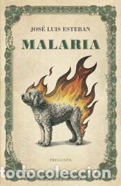 Libros: MALARIA - ESTEBAN, JOSE LUIS