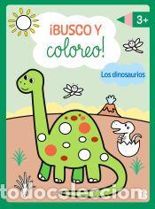 Libros: BUSCO Y COLOREO - LOS DINOSAURIOS - BALLON