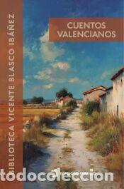 Libros: Cuentos valencianos - Blasco Ib&aacute;&ntilde;ez, Vicente