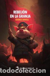 Libros: Rebeli&oacute;n en la granja - Orwell, George