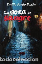 Libros: La gota de sangre - Pardo Baz&aacute;n, Emilia