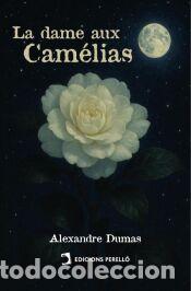 Libros: La dame aux Cam&eacute;lias - Dumas Fils, Alexandre