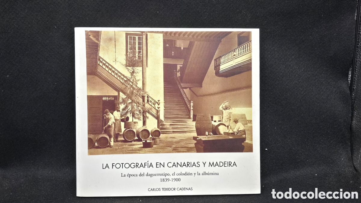 Libros: La fotograf&iacute;a en Canarias y Madeira. Carlos Teixidor